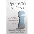 Open Wide the Gates: An Argument for Welcome, Affirmation, and Inclusion of Gay and Lesbian People in the Local Church