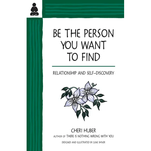 Be the Person You Want to Find: Relationship and Self-Discovery