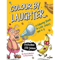 Colour by Laughter: A Colouring Book for Little Jokers aged 4-8