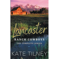Lancaster Ranch Cowboys: The Complete Series
