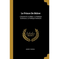 Le Prince De Bülow: L'homme Et Le Milieu, La Politique Extérieure, La Politique Intérieure