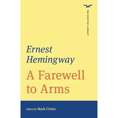 A Farewell to Arms (the Norton Library)