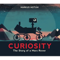Curiosity: The Story of a Mars Rover