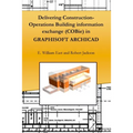 Delivering Construction-Operations Building information exchange (COBie) in GRAPHISOFT ARCHICAD