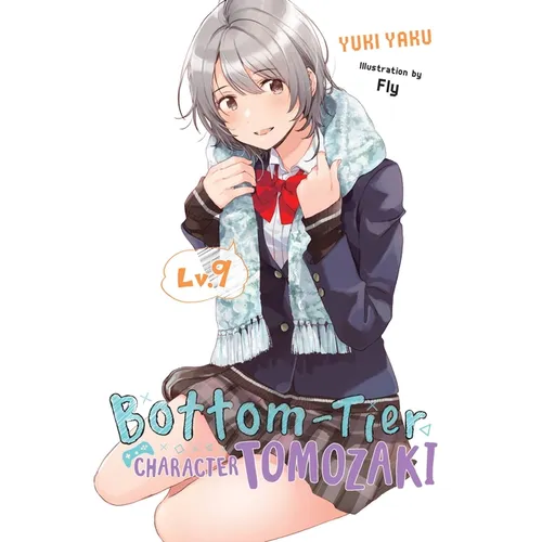 Bottom-Tier Character Tomozaki, Vol. 9 (Light Novel): Volume 9