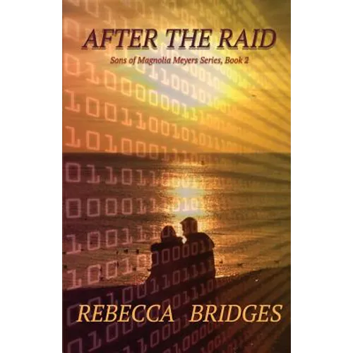 After the Raid: Sons of Magnolia Meyers Series