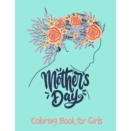 Mother's Day Coloring Book for Girls: Precious Moments Coloring Book for Girls.