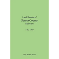 Land Records of Sussex County, Delaware, 1763-1769