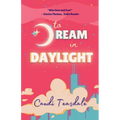 To Dream In Daylight