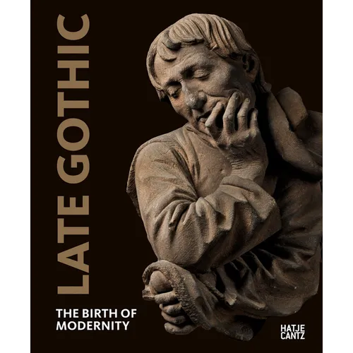 Late Gothic: Threshold to Modernity