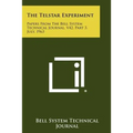 The Telstar Experiment: Papers from the Bell System Technical Journal, V42, Part 3, July, 1963