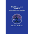The New Adam and Eve (From "Mosses from an Old Manse")