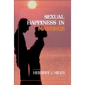 Sexual Happiness in Marriage, Revised Edition: An Honest Discussion of the Role of Sex in Marriage