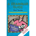 A Grammar Guide: Past Tenses