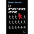 La désobéissance éthique