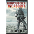 Holding Their Own IV: The Ascent