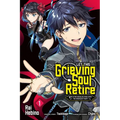 Let This Grieving Soul Retire, Vol. 1 (Manga): Woe Is the Weakling Who Leads the Strongest Party