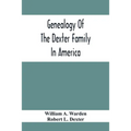 Genealogy Of The Dexter Family In America; Descendants Of Thomas Dexter, Together With A Record Of Other Allied Families;