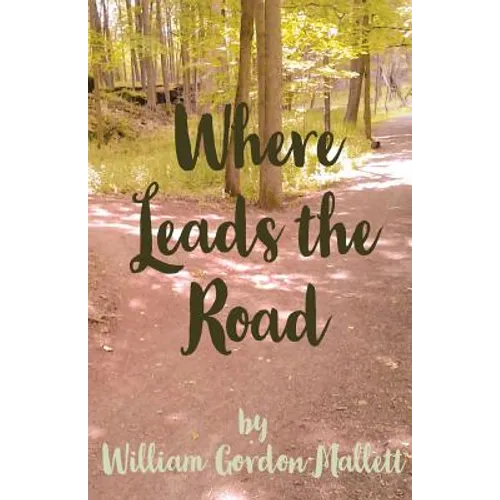 Where Leads the Road