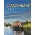 The Narrowboat Guide 2nd Edition: A Complete Guide to Choosing, Owning and Maintaining a Narrowboat