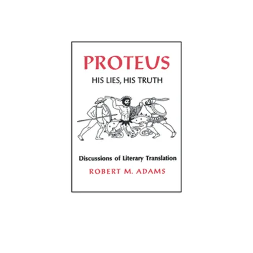 Proteus: His Lies, His Truth