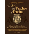 Ridolfo Capoferro's the Art and Practice of Fencing: A Practical Translation for the Modern Swordsman
