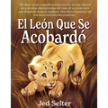 El león que se acobardó: El cachorro que sería rey