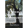 Always a Weaver