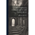 The Ephrata Community 120 Years Ago