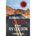 Running from COVID in our RV Cocoon