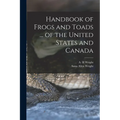 Handbook of Frogs and Toads ... of the United States and Canada