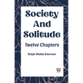 Society and Solitude Twelve Chapters