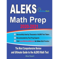 ALEKS Math Prep 2020-2021: The Most Comprehensive Review and Ultimate Guide to the ALEKS Math Test