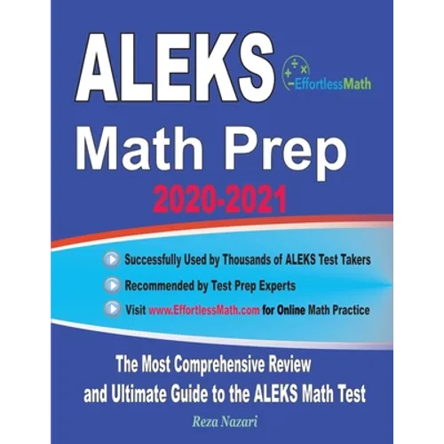 ALEKS Math Prep 2020-2021: The Most Comprehensive Review and Ultimate Guide to the ALEKS Math Test