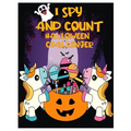 I Spy and Count Halloween Challenger: Counting Interactive Picture Book for Kids, Kindergarteners, Toddlers and Preschoolers Ages 2-5 Years Old.