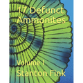 17 Defunct Ammonites: Volume I