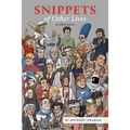 Snippets of Other Lives: 30 short stories