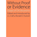 Without Proof or Evidence