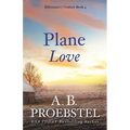Plane Love: A Christian Romance