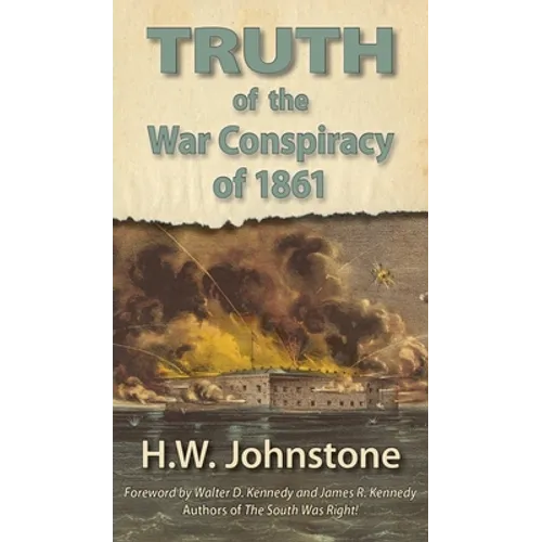 The Truth of the War Conspiracy of 1861