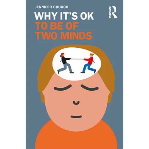 Why It's Ok to Be of Two Minds