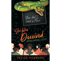 She Was Deceived: Overcoming Lies!!!