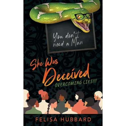 She Was Deceived: Overcoming Lies!!!