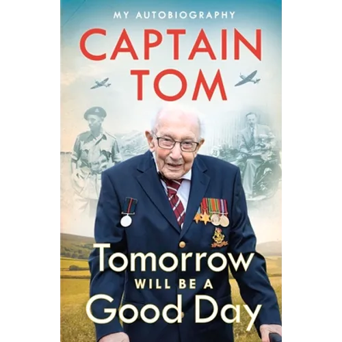 Tomorrow Will Be a Good Day: My Autobiography