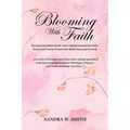 BLOOMING IN FAITH Sermon and Bible Study Notetaking Journal book for Girls, Teens, and Young Women for Reflection and Growth: 52 weeks of Sermon and C
