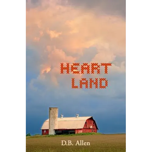 Heart Land: Love and Loss in the Heart of America