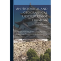 An Historical and Geographical Description of Formosa.: Giving an Account of the Religion, Customs, Manners, &c., of the Inhabitants. Together With A