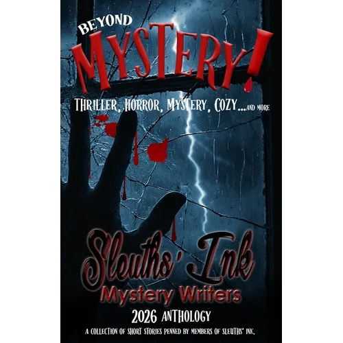 Beyond Mystery: Thriller, Horror, Mystery, Cozy...and more