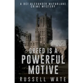 Greed is a Powerful Motive