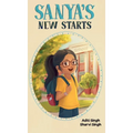 Sanya's New Starts: An Easy to Read, Diverse Chapter Book about Belonging